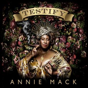 Annie Mack Testify Album